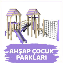 Ahşap çocuk parkı ve doğal çocuk oyun parkları
